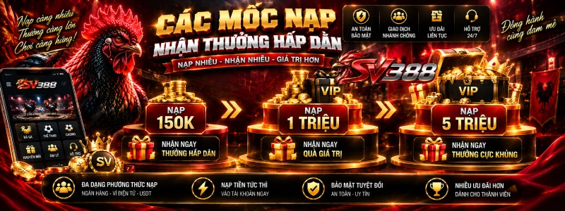 Các mốc nạp nhận thưởng 1.5% SV388